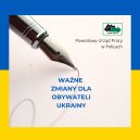 Obrazek dla: Zmiany dla obywateli Ukrainy od 01.07.2024 r.